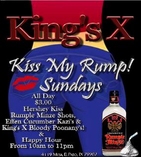 King's X Bar Kiss My Rump Sundays
